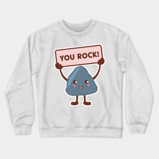 You Rock Crewneck Sweatshirt